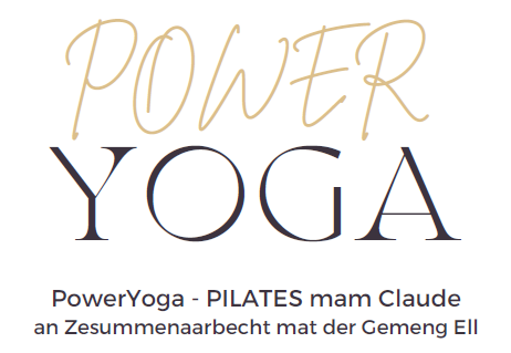 PowerYoga – PILATES mam Claude an Zesummenaarbecht mat der Gemeng Ell – ab dem 25. Februar ëmmer Mëttwochs vun 19:00 bis 20:15